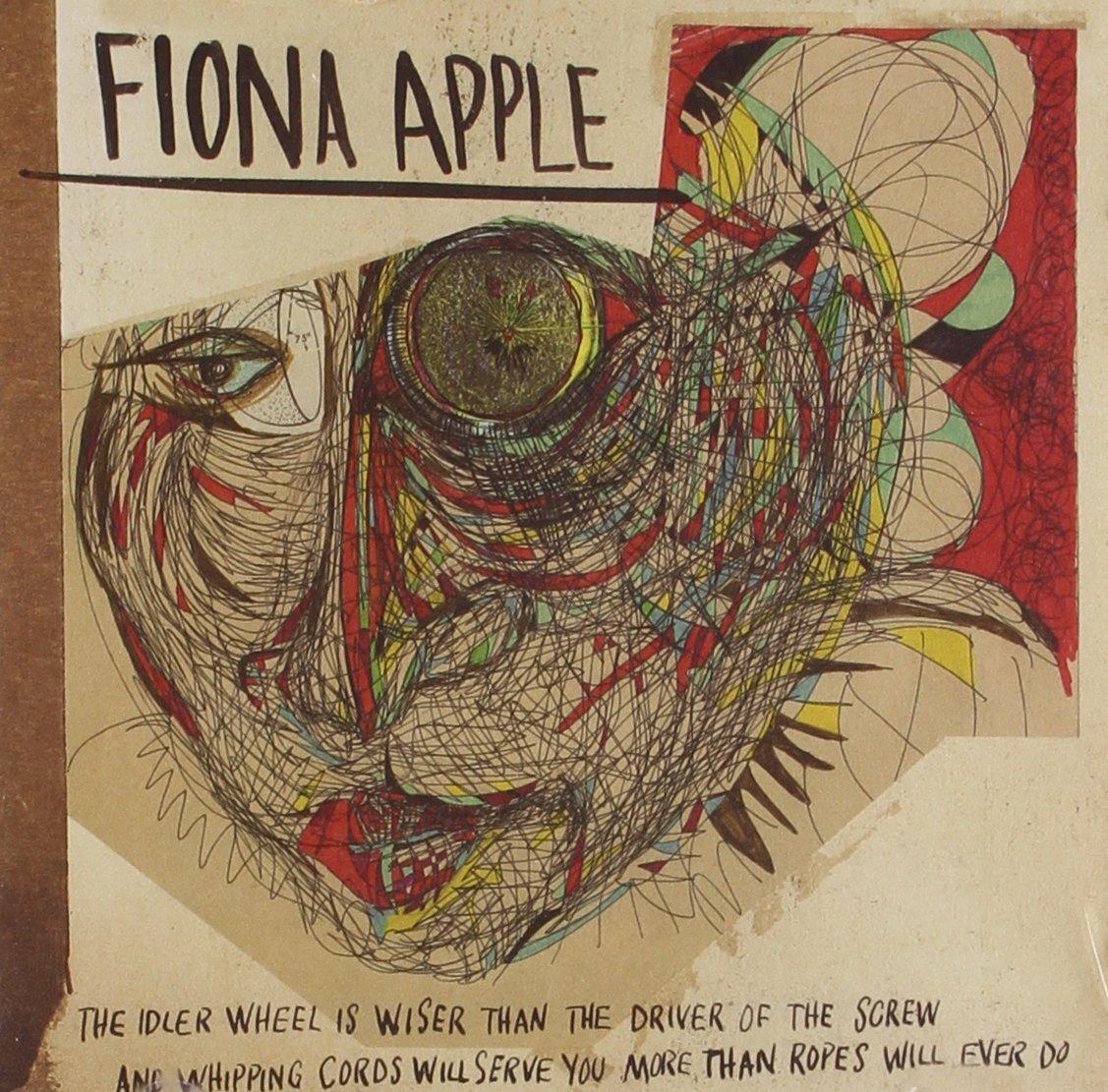 Fiona Apple - The Idler Wheel Is Wiser Than The Driver Of The Screw And Whipping Cords Will Serve You More Than Ropes Will Ever Do État correct -  reconditionné disponible sur Label Emmaüs